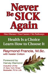 Never Be Sick Again - 1 Jan 2010