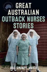 Great Australian Outback Nurses Stories - 1 Sep 2017