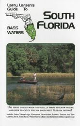 Larry Larsen's Guide to South Florida Bass Waters Book 3 - 1 Sep 2001