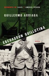 Escuadrón Guillotina (Guillotine Squad) - 25 Aug 2009