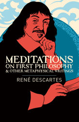 Meditations on First Philosophy & Other Metaphysical Writings - 15 Jan 2021