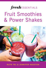 Fresh Essentials: Fruit Smoothies And Power Shakes - 9 Dec 2014