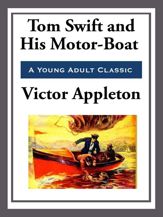 Tom Swift and His Motor-Boat - 15 Apr 2013