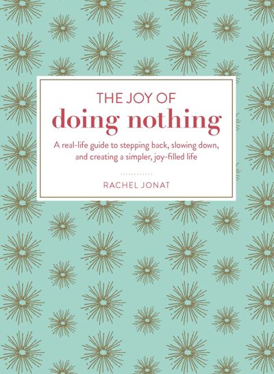 The Joy of Doing Nothing