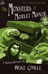 The Monsters of Morley Manor - 17 Mar 2015