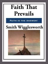 Faith That Prevails - 18 Feb 2013