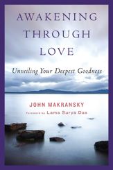 Awakening Through Love - 10 Aug 2007