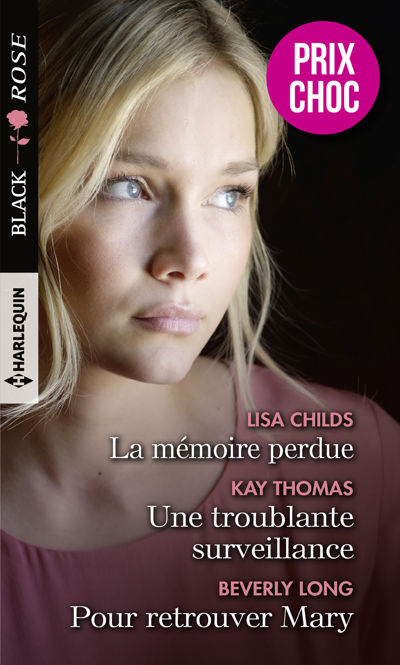 La mémoire perdue - Une troublante surveillance - Pour retrouver Mary
