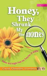 Honey, They Shrunk My Hormones - 11 May 2010