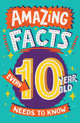 Amazing Facts Every 10 Year Old Needs to Know - 7 Jul 2022