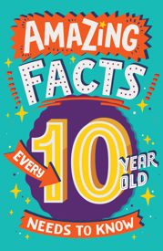 Amazing Facts Every 10 Year Old Needs to Know - 7 Jul 2022