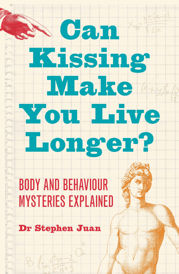 Can Kissing Make You Live Longer? Body and Behaviour Mysteries - 1 Jun 2010