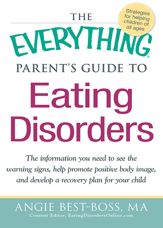 The Everything Parent's Guide to Eating Disorders - 15 Dec 2011