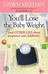 You'll Lose the Baby Weight - 2 Nov 2010