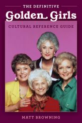 Definitive "Golden Girls" Cultural Reference Guide - 15 Sep 2021