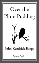 Over the Plum Pudding - 17 Apr 2014