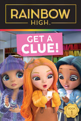 Rainbow High: Get a Clue! - 7 Mar 2023