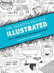 The Creative Process Illustrated - 5 Aug 2010