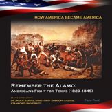 Remember the Alamo: Americans Fight for Texas (1820-1845) - 2 Sep 2014