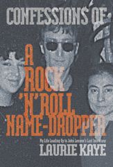 Confessions of a Rock N Roll Name Dropper - 7 Dec 2023