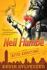 Neil Flambé and the Aztec Abduction - 3 Jan 2012
