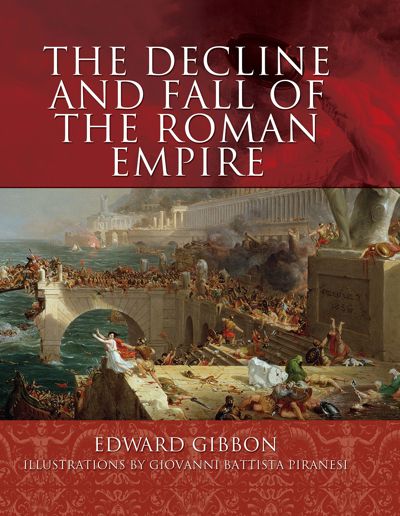 The Decline and Fall of the Roman Empire