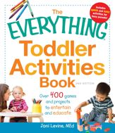 The Everything Toddler Activities Book - 5 Jun 2006