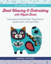 Bead Weaving and Embroidery with Miyuki Beads - 1 Apr 2022