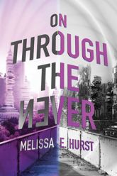 On Through the Never - 11 Jul 2017
