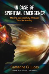 In Case of Spiritual Emergency - 1 Aug 2011