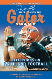 Danny Wuerffel's Tales from the Gator Swamp - 4 Mar 2014