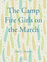 The Camp Fire Girls on the March - 1 Nov 2013