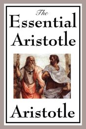 The Essential Aristotle - 6 Feb 2013