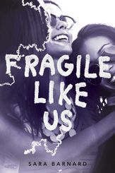 Fragile Like Us - 18 Jul 2017