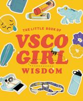 The Little Book of VSCO Girl Wisdom - 4 Aug 2020