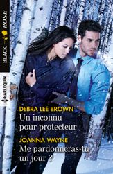 Un inconnu pour protecteur - Me pardonneras-tu un jour ? - 1 Dec 2017