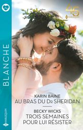 Au bras du Dr Sheridan - Trois semaines pour lui résister - 1 Apr 2023