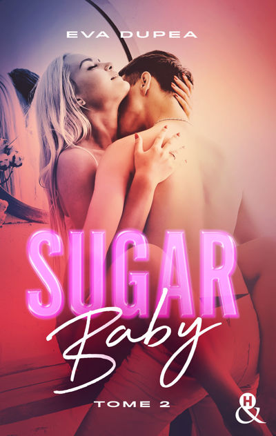 Sugar Baby - Tome 2