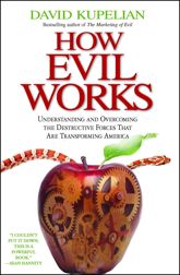 How Evil Works - 16 Feb 2010