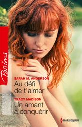 Au défi de t'aimer - Un amant à conquérir - 1 May 2014
