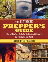 The Ultimate Prepper's Guide - 3 Jun 2014