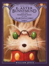 E. Aster Bunnymund and the Warrior Eggs at the Earth's Core! - 21 Feb 2012