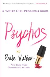 Psychos: A White Girl Problems Book - 29 Apr 2014