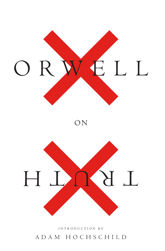Orwell On Truth - 3 Apr 2018