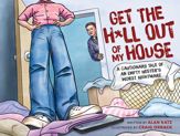 Get the H*ll Out of My House - 17 Aug 2021