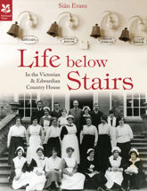 Life Below Stairs – in the Victorian and Edwardian Country House - 15 Apr 2013