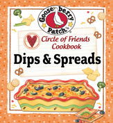 Circle of Friends Cookbook: 25 Dips & Spreads - 7 Jun 2011