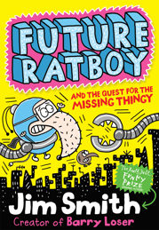 Future Ratboy and the Quest for the Missing Thingy - 27 Jul 2017