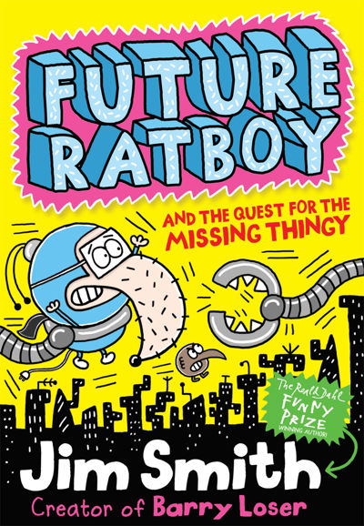 Future Ratboy and the Quest for the Missing Thingy