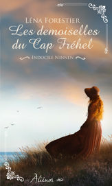 Les demoiselles du Cap Fréhel - Indocile Ninnen - Tome 2 - 1 Sep 2020
